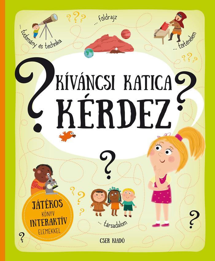 Pavla Hanácková, Tereza Makovská - Kíváncsi Katica kérdez. 80 kérdés és válasz - Játékos könyv interaktív elemekkel