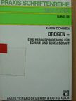 Karin Dohmen - Drogen - eine herausforderung für Schule und Gesellschaft [antikvár]