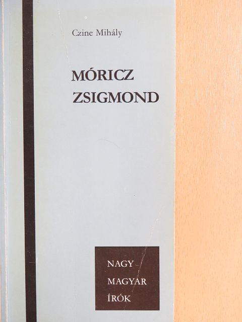 Czine Mihály - Móricz Zsigmond [antikvár]