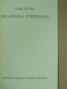 Ijjas Antal - Mirandola fordulása [antikvár]