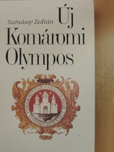 Szénássy Zoltán - Új Komáromi Olympos [antikvár]