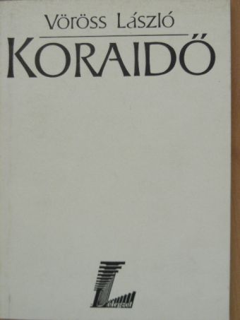 Vöröss László - Koraidő [antikvár]