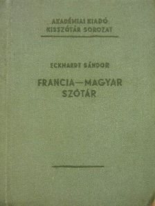 Eckhardt Sándor - Francia-magyar szótár [antikvár]