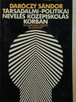 Daróczy Sándor - Társadalmi-politikai nevelés középiskolás korban [antikvár]