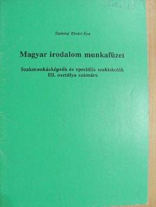Szabóné Tóvári Éva - Magyar irodalom munkafüzet III. [antikvár]