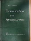 Rolf Rhodin - Fachausdrücke des Aussenhandels [antikvár]