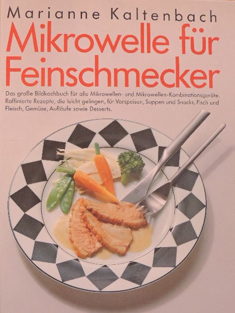 Marianne Kaltenbach - Mikrowelle für Feinschmecker [antikvár]
