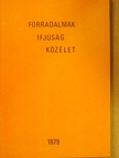 Forradalmak - ifjúság - közélet [antikvár]