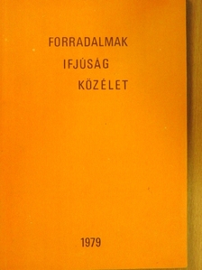 Forradalmak - ifjúság - közélet [antikvár]