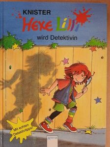 Raymond Knister - Hexe Lilli wird Detektivin [antikvár]