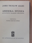James Truslow Adams - Amerika eposza [antikvár]