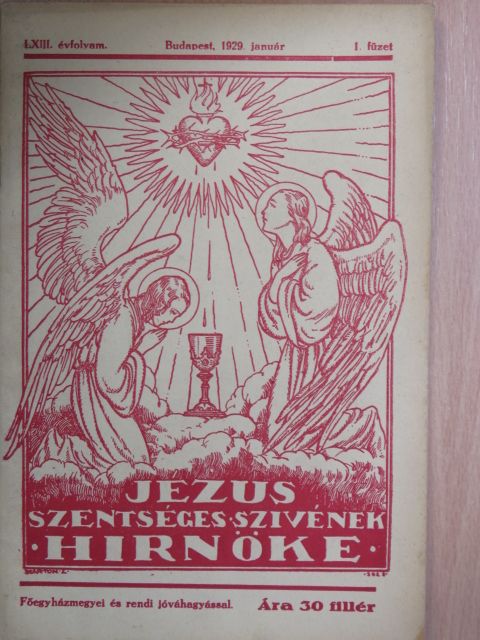 Horváth Győző - Jézus Szentséges Szivének Hirnöke 1929. január [antikvár]