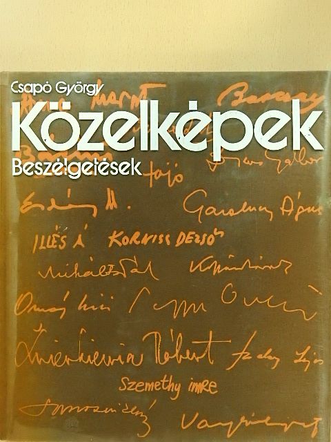 Csapó György - Közelképek (dedikált példány) [antikvár]