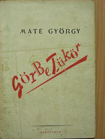 Máté György - Görbe tükör [antikvár]