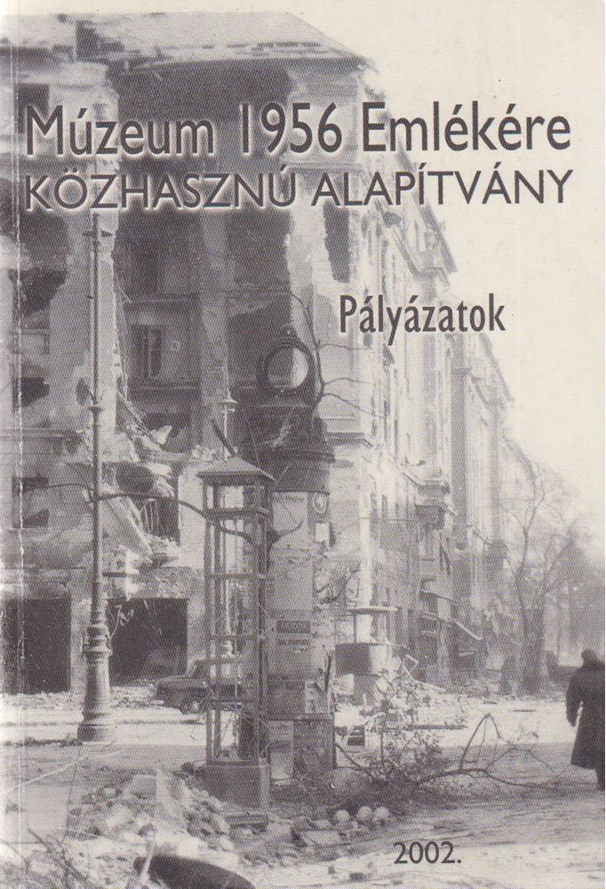 MÉSZÁROS GÁBOR - Múzeum 1956 emlékére Közhasznú Alapítvány [antikvár]