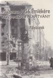 MÉSZÁROS GÁBOR - Múzeum 1956 emlékére Közhasznú Alapítvány [antikvár]