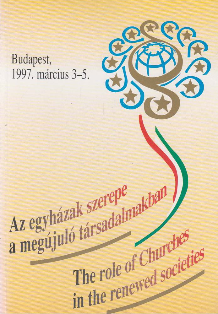 Dr. Szirtes Gábor (szerk.) - Az egyházak szerepe a megújuló társadalmakban [antikvár]