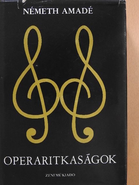 Németh Amadé - Operaritkaságok (dedikált példány) [antikvár]