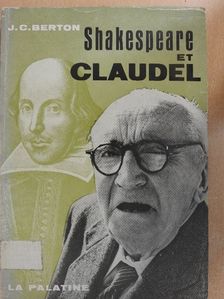 Jean-Claude Berton - Shakespeare et Claudel [antikvár]
