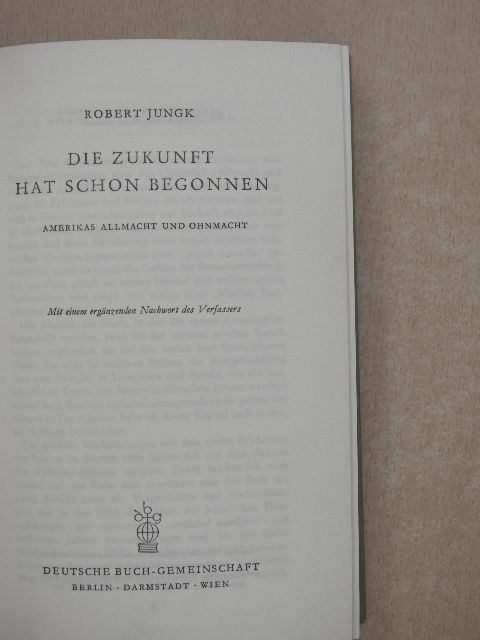 Robert Jungk - Die Zukunft hat schon begonnen [antikvár]
