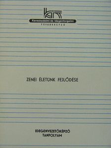 Tóth Anna - Zenei életünk fejlődése [antikvár]