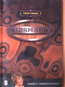 Tóth Tamás - Informatika 8. [antikvár]