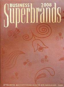 Karádi Róbert - Business Superbrands 2008 [antikvár]
