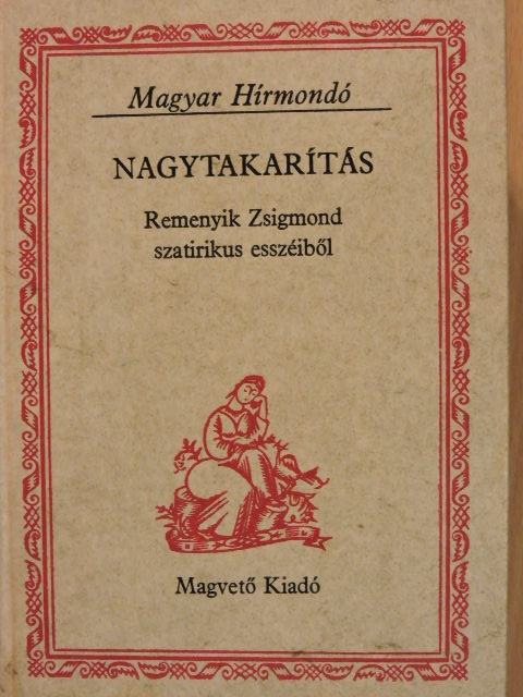 Remenyik Zsigmond - Nagytakarítás vagy a szellem kötéltánca/Téli gondok/Ismeretlen Voltaire-levelek [antikvár]