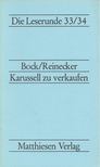 Bock, Christian, REINECKER, HERBERT - Karussell zu verkaufen [antikvár]