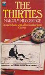 Malcolm Muggeridge - The Thirties 1930-1940 in Great Britain [antikvár]