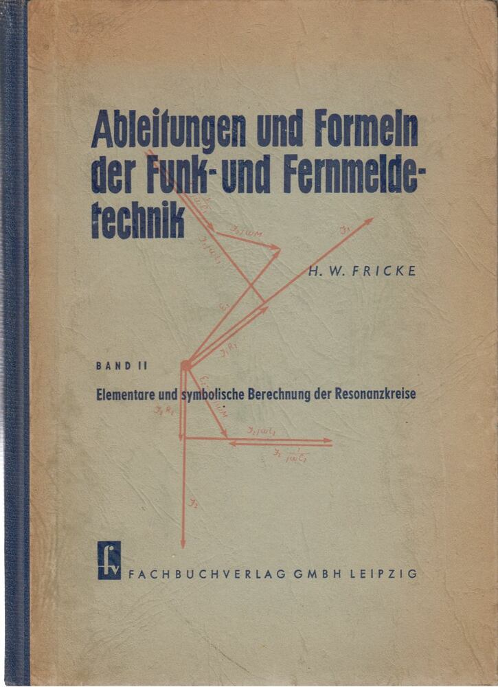 H. W. Fricke - Ableitungen und Formeln der Funk- und Fernmeldetechnik Band II. [antikvár]