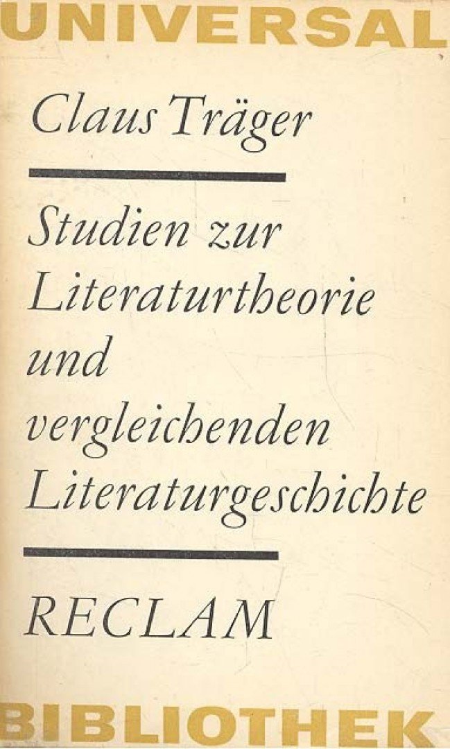TRÄGER, CLAUS - Studien zur Literaturtheorie ind vergleichenden Literaturgeschichte [antikvár]