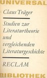 TRÄGER, CLAUS - Studien zur Literaturtheorie ind vergleichenden Literaturgeschichte [antikvár]