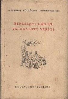BERZSENYI DÁNIEL - Berzsenyi Dániel válogatott versei [antikvár]