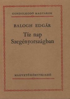 BALOGH EDGÁR - Tíz nap Szegényországban [antikvár]