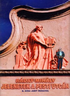 Ráday Mihály - Jelenetek a pesti utcán [antikvár]