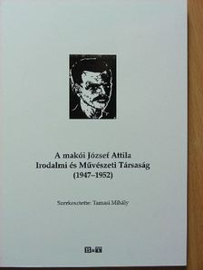 Császtvay István - A makói József Attila Irodalmi és Művészeti Társaság (1947-1952) [antikvár]