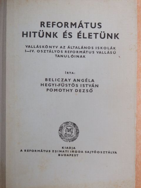 Beliczay Angéla - Református hitünk és életünk [antikvár]