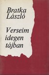 BRATKA LÁSZLÓ - Verseim idegen tájban [antikvár]