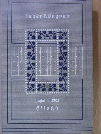Hajdu Miklós - Gileád [antikvár]