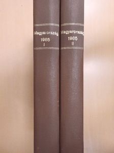 Alaksza Tamás - Magyarország 1985. január-december I-II. [antikvár]