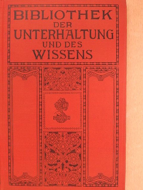 Franz Dudzik - Bibliothek der Unterhaltung und des Wissens 1912/10. (gótbetűs) [antikvár]