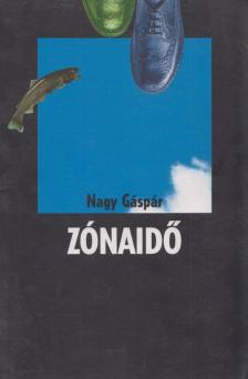 NAGY GÁSPÁR - Zónaidő [antikvár]