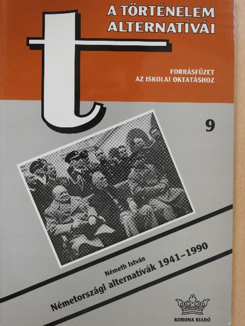 Németh István - Németországi alternatívák 1941-1990 [antikvár]