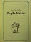Csorba Csaba - Regélő váraink [antikvár]