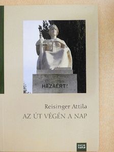 Reisinger Attila - Az út végén a nap [antikvár]