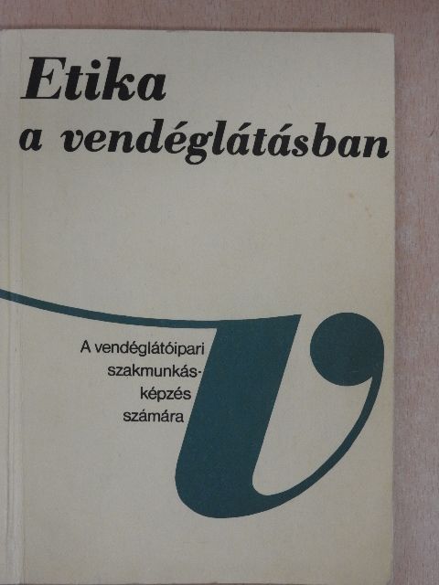 Dr. Király István - Etika a vendéglátásban [antikvár]
