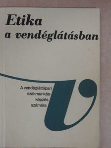 Dr. Király István - Etika a vendéglátásban [antikvár]
