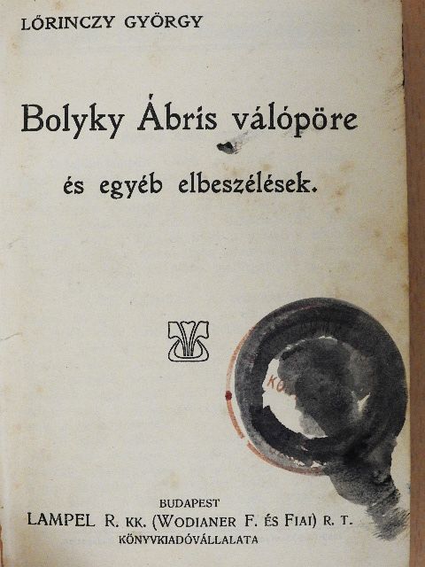 Ambrus Zoltán - Bolyky Ábris válópöre/Apró történetek/Hol a Maros vize folyik/Csudadolgok/Jancsi és Juliska/Ámor és a halálfej/Kriminális történetek/Ghitta/Az otthon világából [antikvár]