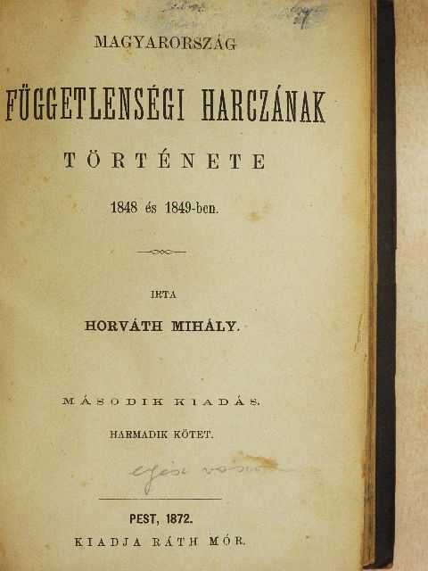 Horváth Mihály - Magyarország függetlenségi harczának története III. (töredék) [antikvár]